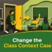Change the Class Context Case