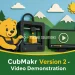 CubMakr Version 2 - Video Demonstration