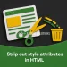 Strip out style attributes in HTML