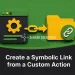 Create a Symbolic Link from a Custom Action