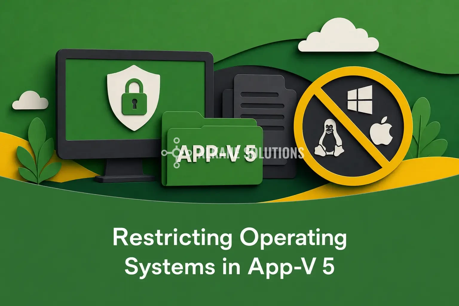 Restricting Operating Systems in App-V 5