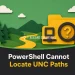 PowerShell Cannot Locate UNC Paths