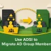 Use ADSI to Migrate AD Group Members