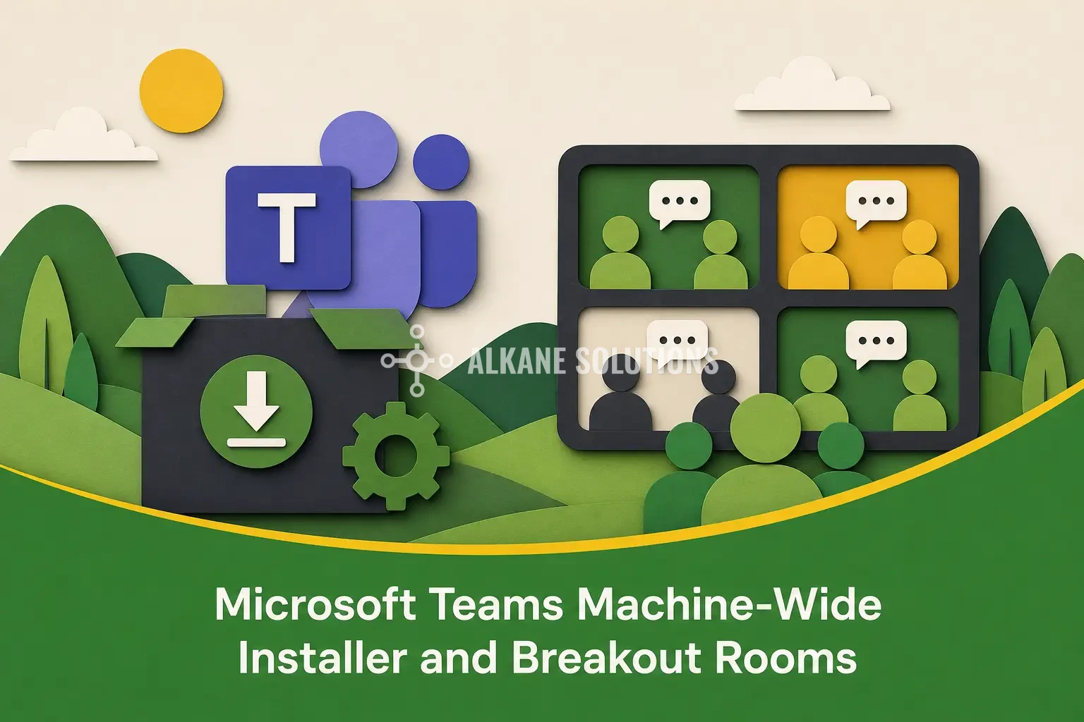 Microsoft Teams Machine-Wide Installer and Breakout Rooms