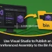 Use Visual Studio to Publish an Unreferenced Assembly to the Bin Folder