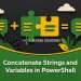 Concatenate Strings and Variables in PowerShell