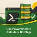 Use PowerShell to Calculate Bit Flags
