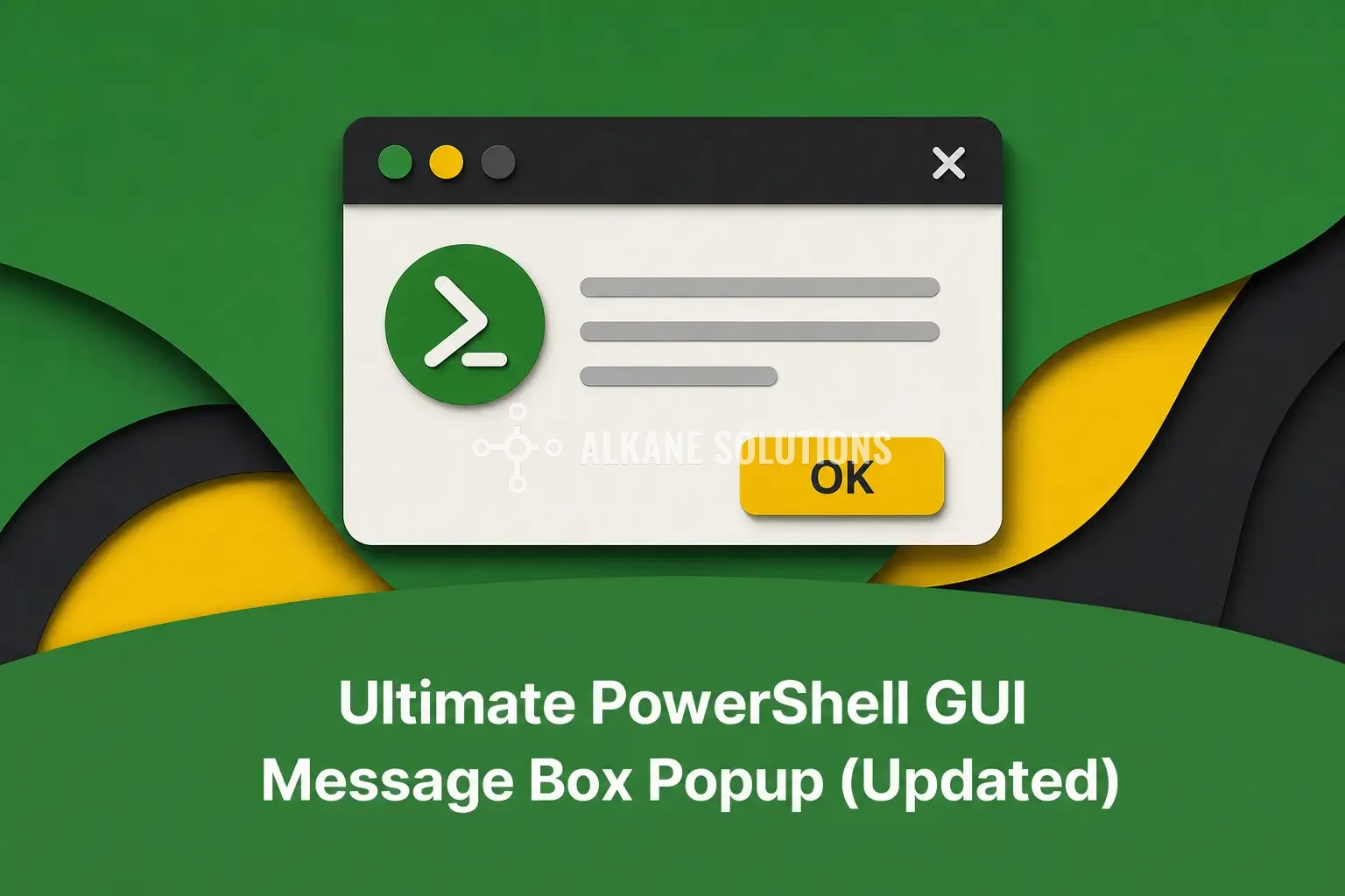 Ultimate PowerShell GUI Message Box Popup (Updated)