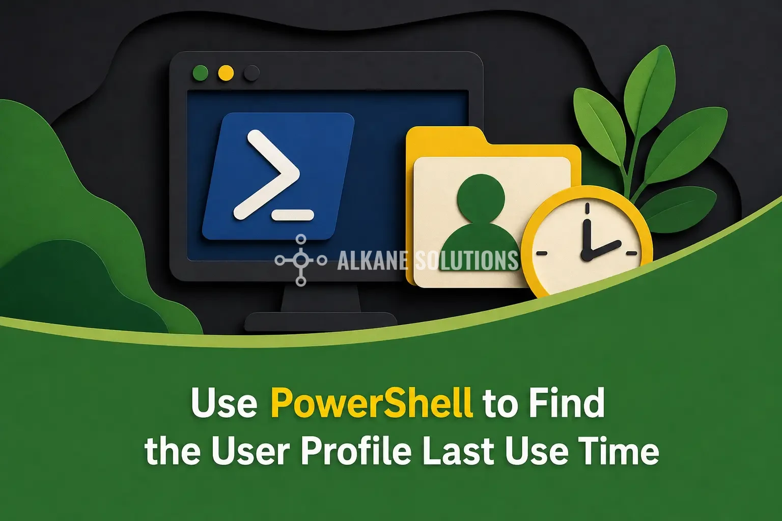 Use PowerShell to Find the User Profile Last Use Time