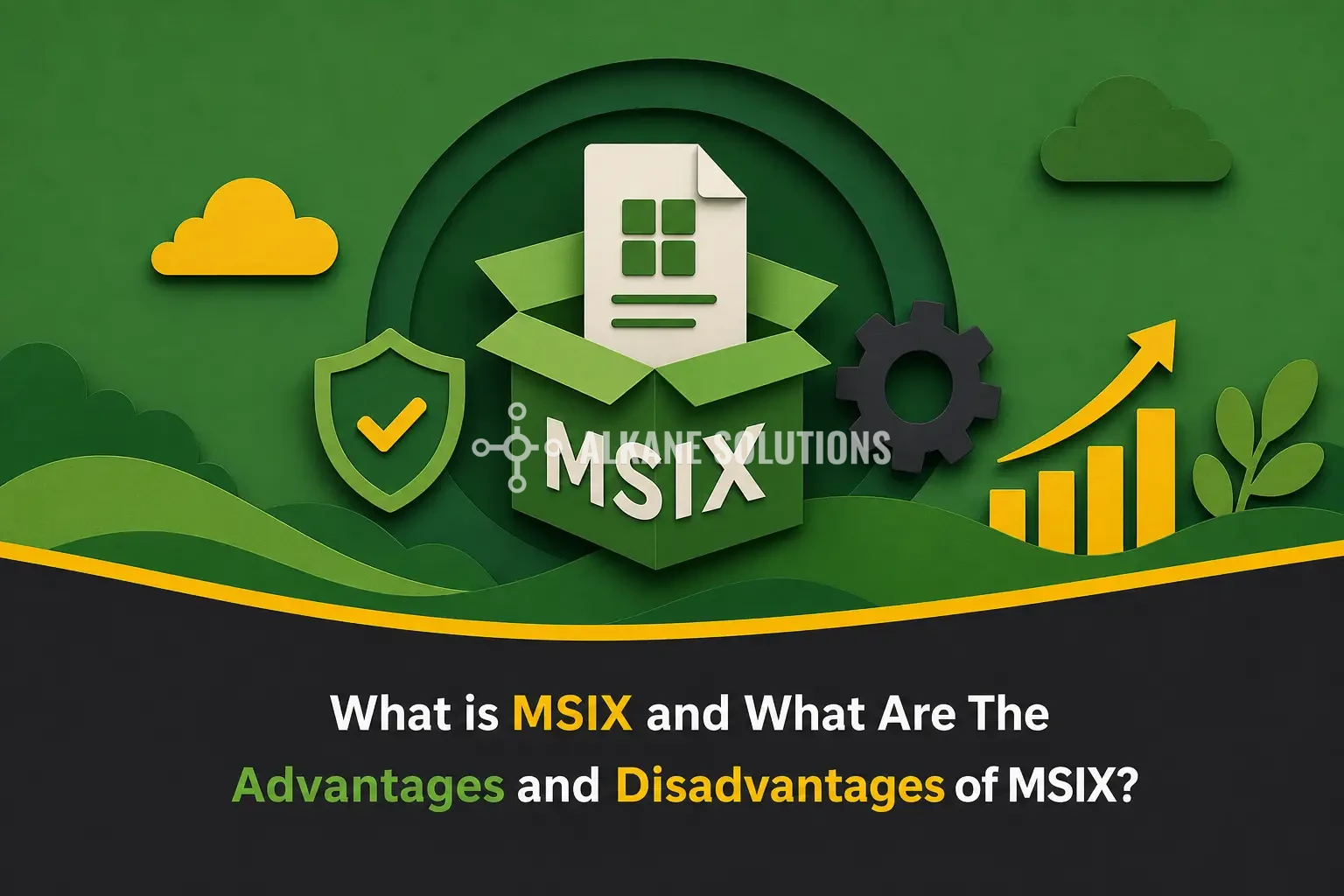 What is MSIX and What Are The Advantages and Disadvantages of MSIX?