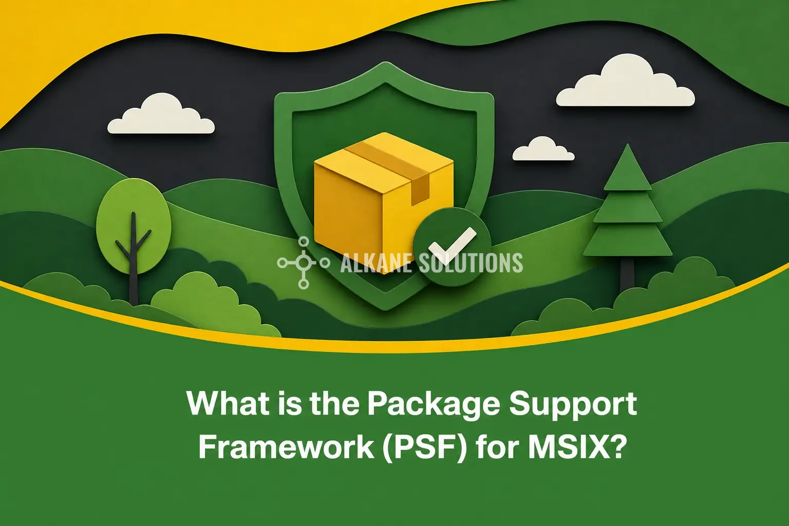 What is the Package Support Framework (PSF) for MSIX?