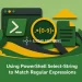 Using PowerShell Select-String to Match Regular Expressions