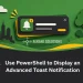 Use PowerShell to Display an Advanced Toast Notification