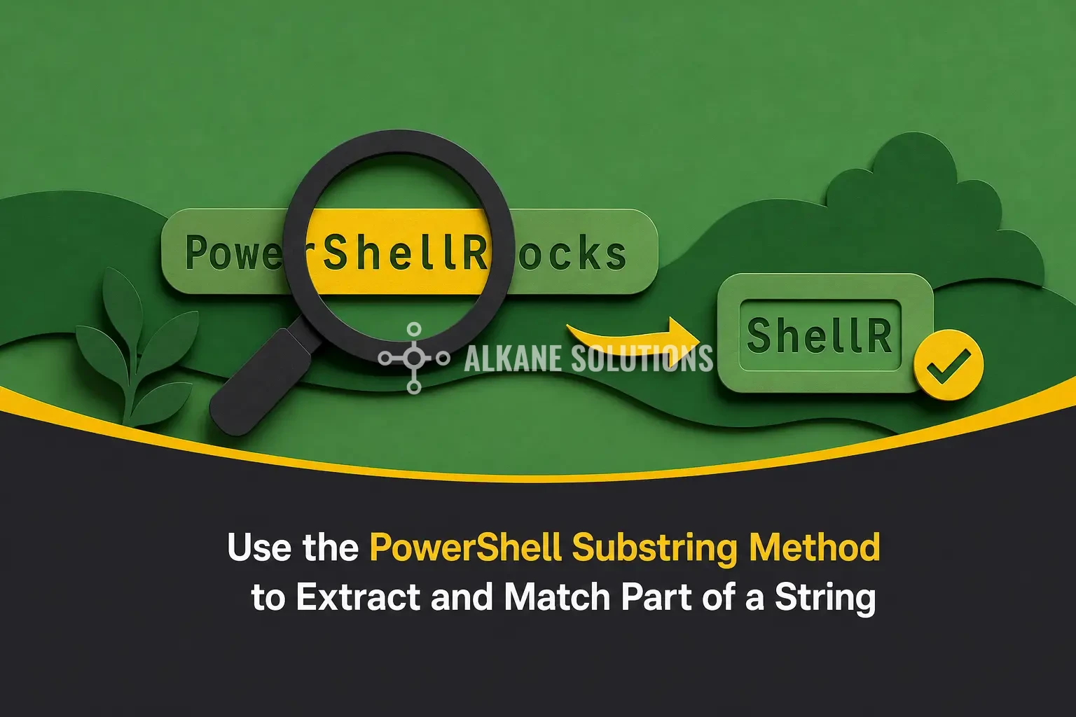 Use the PowerShell Substring Method to Extract and Match Part of a String