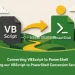 Converting VBScript to PowerShell using our VBScript to PowerShell Conversion Service