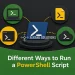 Different Ways to Run a PowerShell Script