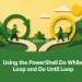 Using the PowerShell Do While Loop and Do Until Loop