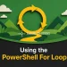 Using the PowerShell For Loop
