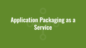 Application Packaging as a Service