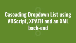 Cascading Dropdown List using VBScript, XPATH and an XML back-end