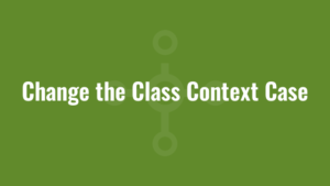 Change the Class Context Case