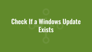 Check If a Windows Update Exists