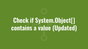 Check if System.Object[] contains a value (Updated)