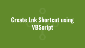 Create Lnk Shortcut using VBScript