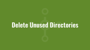 Delete Unused Directories