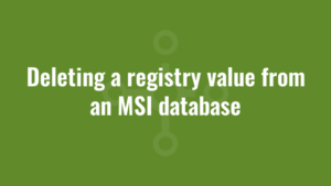 Deleting a registry value from an MSI database