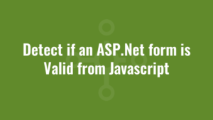 Detect if an ASP.Net form is Valid from Javascript