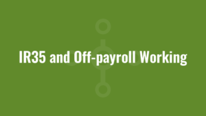 IR35 and Off-payroll Working