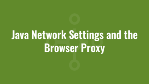 Java Network Settings and the Browser Proxy
