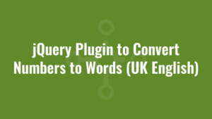 jQuery Plugin to Convert Numbers to Words (UK English)