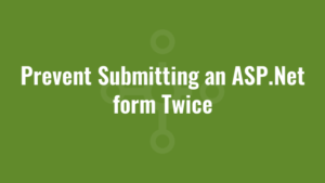 Prevent Submitting an ASP.Net form Twice