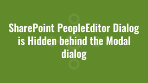 SharePoint PeopleEditor Dialog is Hidden behind the Modal dialog
