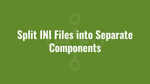 Split INI Files into Separate Components