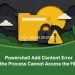 Powershell Add Content Error the Process Cannot Access the File