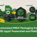 Automated MSIX Packaging from MSI AppV Powershell and PSADT