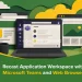 Recast Application Workspace with Microsoft Teams and Web Browsers