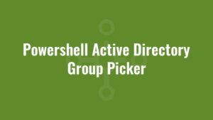 Powershell Active Directory Group Picker 1 Powershell Active Directory Group Picker