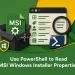 Use PowerShell to Read MSI Windows Installer Properties