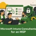 Microsoft Intune Consultants for an MSP